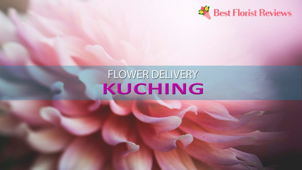 Best Kuching Flower Delivery