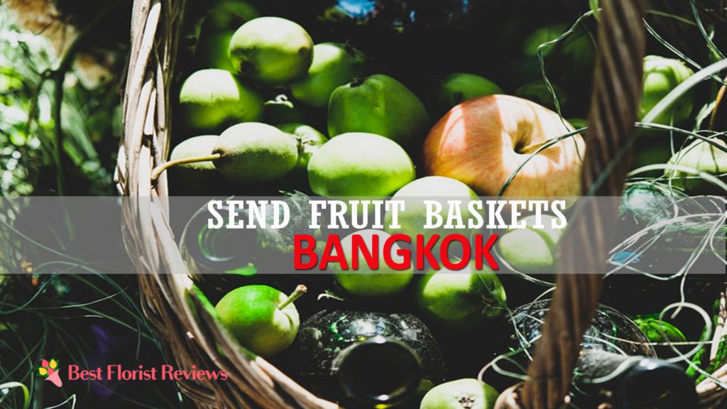 BEST SEND FRUIT BASKETS BANGKOK