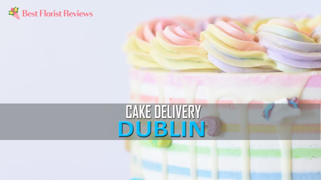 BEST CAKE DELIVERY DUBLIN