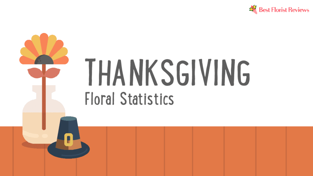 Thanksgiving floral statistics
