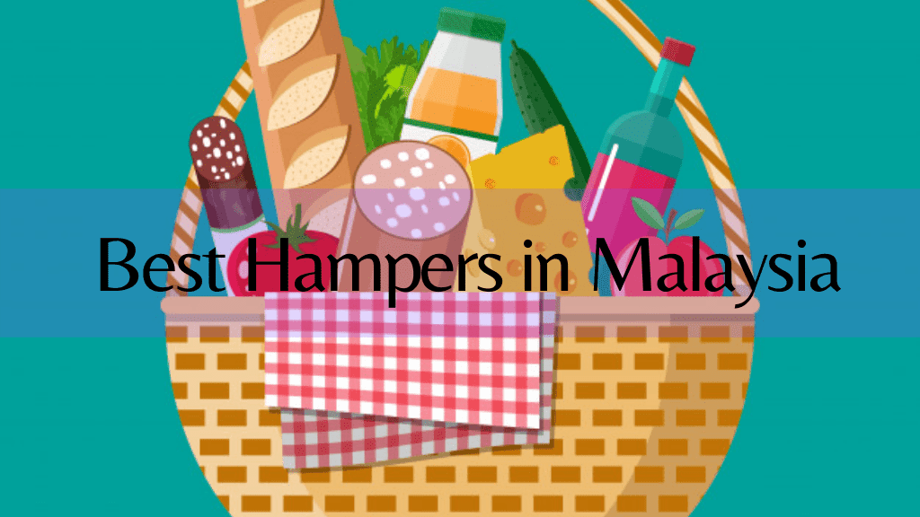 Best Hampers in Malaysia