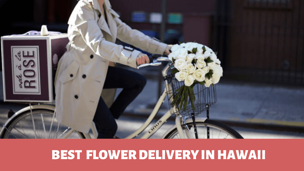 Best Flower Delivery in Hawaii