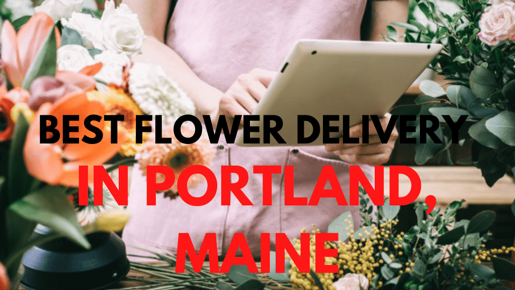 Best Flower Delivery in Portland, Maine