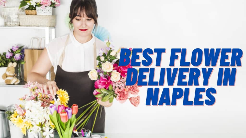 Best Flower Delivery in Naples