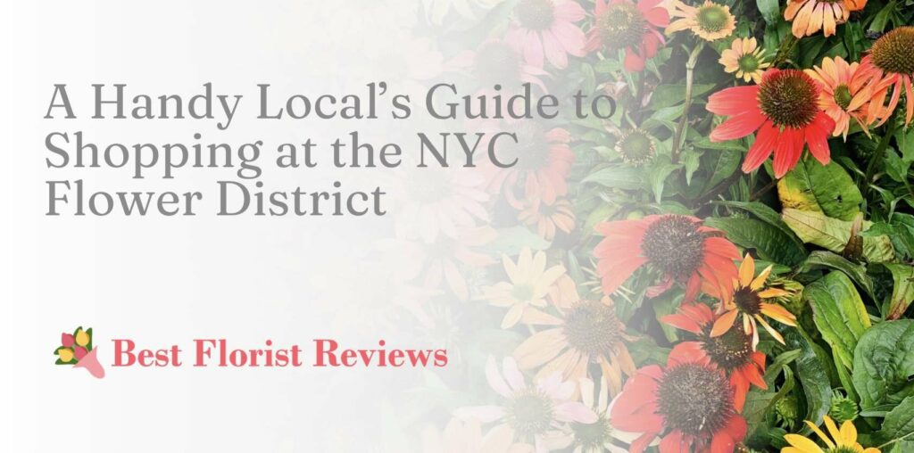A Handy Local’s Guide to Shopping at the NYC Flower District